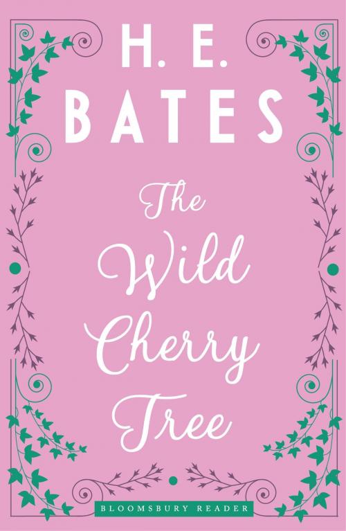 Cover of the book The Wild Cherry Tree by H.E. Bates, Bloomsbury Publishing
