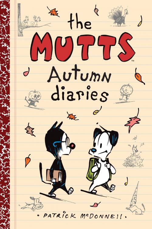 Cover of the book The Mutts Autumn Diaries by Patrick McDonnell, Andrews McMeel Publishing