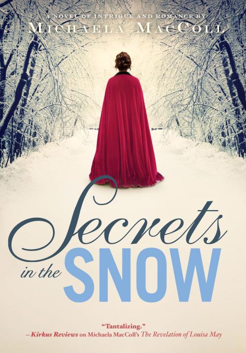 Cover of the book Secrets in the Snow by Michaela MacColl, Chronicle Books LLC