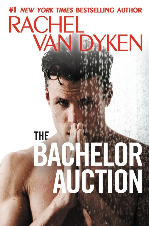 Cover of the book The Bachelor Auction by Rachel Van Dyken, Grand Central Publishing