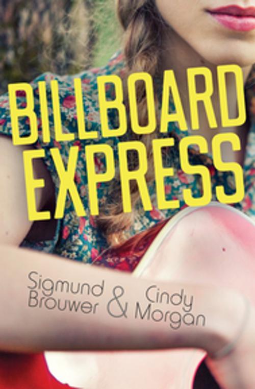 Cover of the book Billboard Express by Sigmund Brouwer, Cindy Morgan, Orca Book Publishers