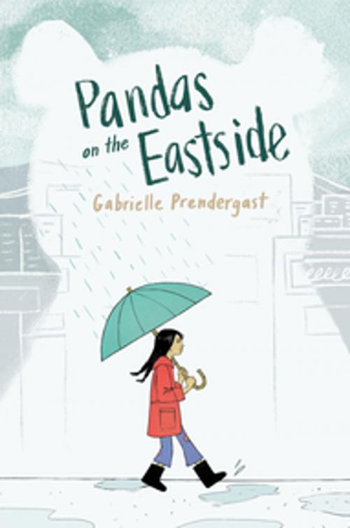 Cover of the book Pandas on the Eastside by Gabrielle Prendergast, Orca Book Publishers