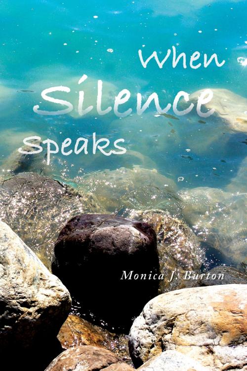Cover of the book When Silence Speaks by Monica J. Burton, Essence Publishing