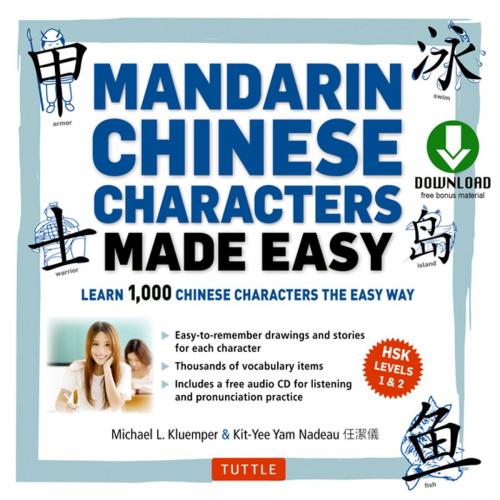 Cover of the book Mandarin Chinese Characters Made Easy by Michael L. Kluemper, Kit-Yee Nam Nadeau, Tuttle Publishing