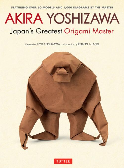 Cover of the book Akira Yoshizawa, Japan's Greatest Origami Master by Akira Yoshizawa, Kiyo Yoshizawa, Tuttle Publishing