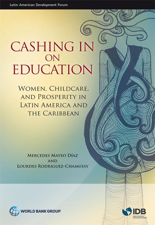 Cover of the book Cashing in on Education by Mercedes Mateo Díaz, Lourdes Rodriguez-Chamussy, World Bank Publications