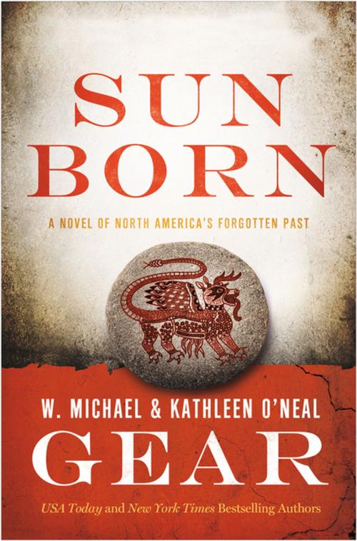 Cover of the book Sun Born by Kathleen O'Neal Gear, W. Michael Gear, Tom Doherty Associates