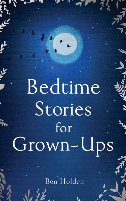 Cover of the book Bedtime Stories for Grown-ups by Ben Holden, Simon & Schuster UK