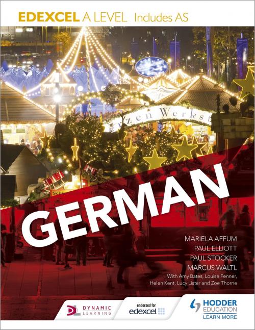 Cover of the book Edexcel A level German (includes AS) by Paul Elliott, Marcus Waltl, Mariela Affum, Hodder Education