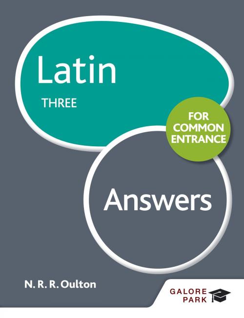 Cover of the book Latin for Common Entrance Three Answers by N. R. Oulton, Hodder Education