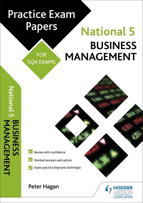 Cover of the book National 5 Business Management: Practice Papers for SQA Exams by Peter Hagan, Hodder Education