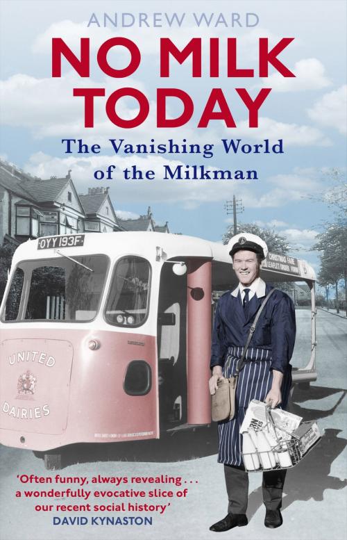 Cover of the book No Milk Today by Andrew Ward, Little, Brown Book Group