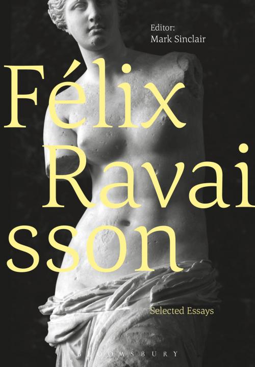 Cover of the book Félix Ravaisson by , Bloomsbury Publishing