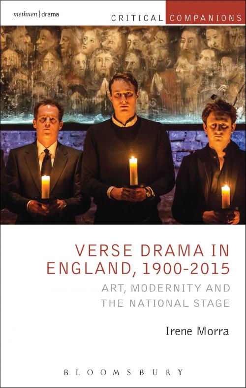 Cover of the book Verse Drama in England, 1900-2015 by Irene Morra, Bloomsbury Publishing
