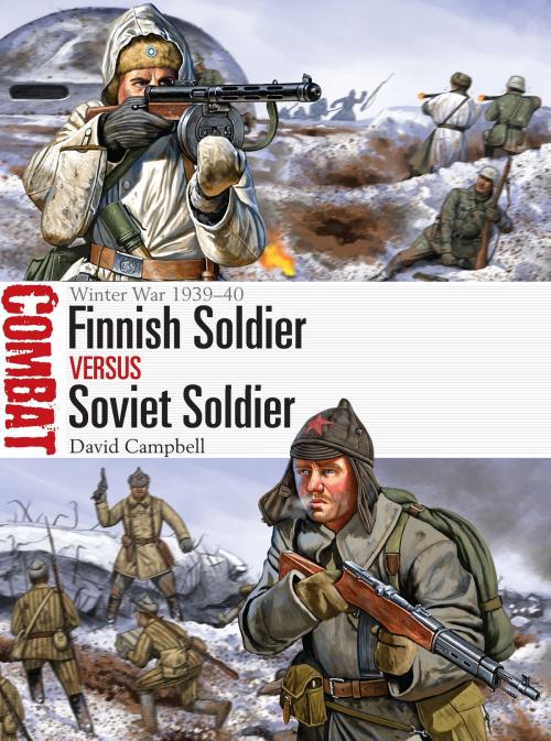 Cover of the book Finnish Soldier vs Soviet Soldier by Mr David Campbell, Bloomsbury Publishing