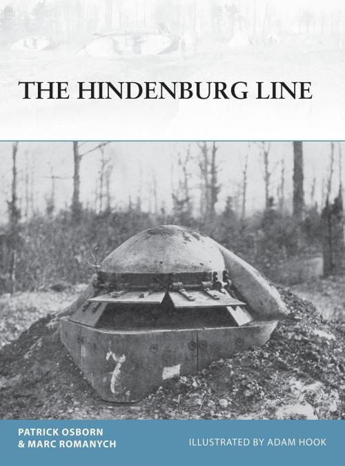 Cover of the book The Hindenburg Line by Patrick R. Osborn, Marc Romanych, Bloomsbury Publishing