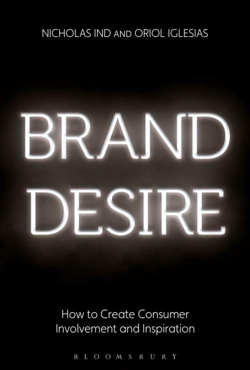 Cover of the book Brand Desire by Nicholas Ind, Oriol Iglesias, Bloomsbury Publishing