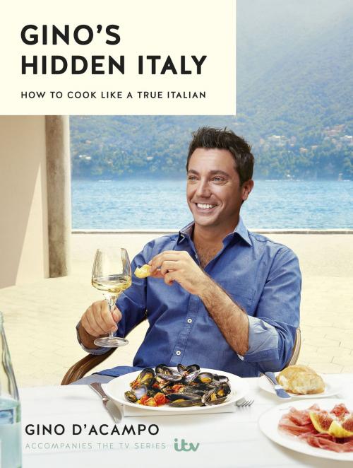 Cover of the book Gino's Hidden Italy by Gino D'Acampo, Hodder & Stoughton