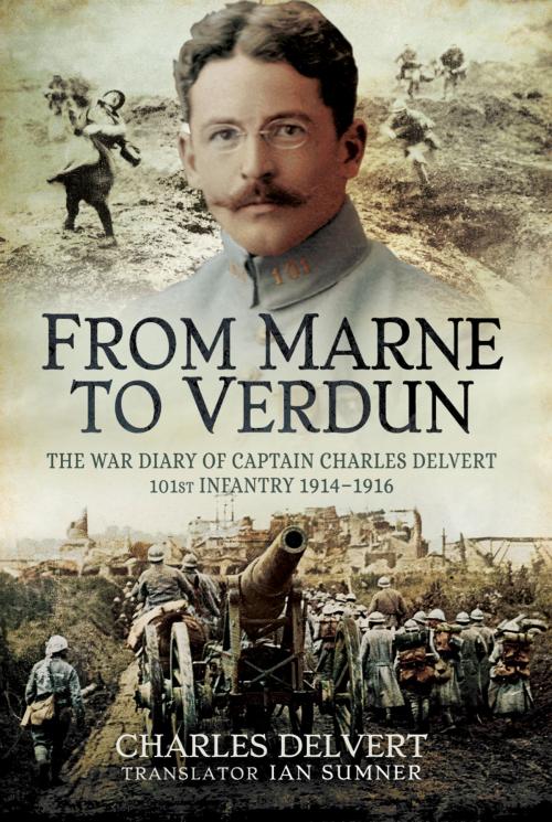 Cover of the book From the Marne to Verdun by Charles Delvert, Pen and Sword