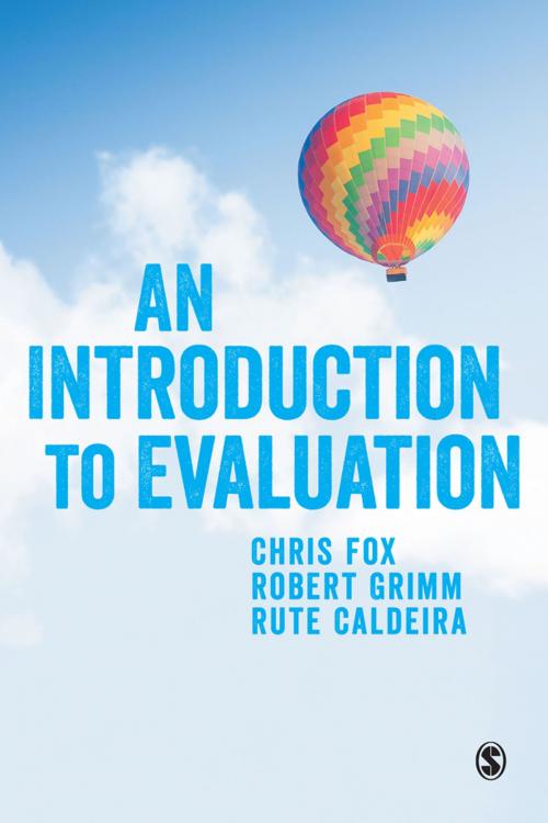 Cover of the book An Introduction to Evaluation by Professor Chris Fox, Robert Grimm, Rute Caldeira, SAGE Publications