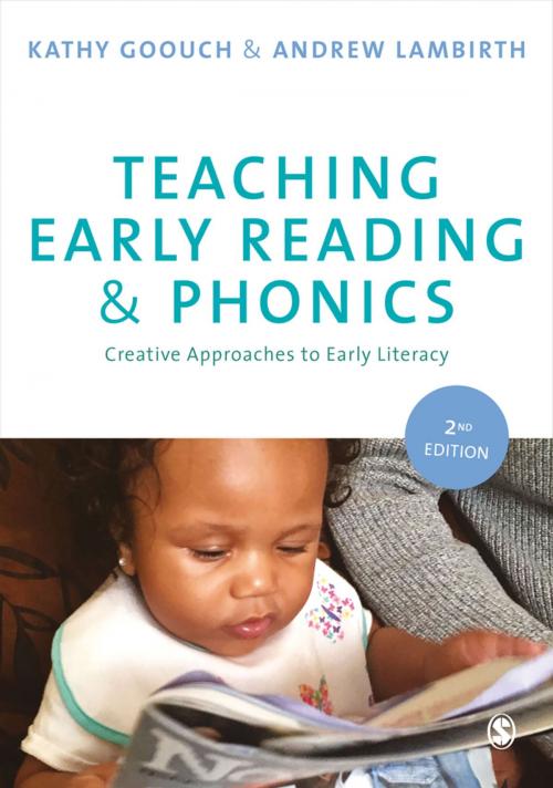 Cover of the book Teaching Early Reading and Phonics by Kathy Goouch, Andrew Lambirth, SAGE Publications