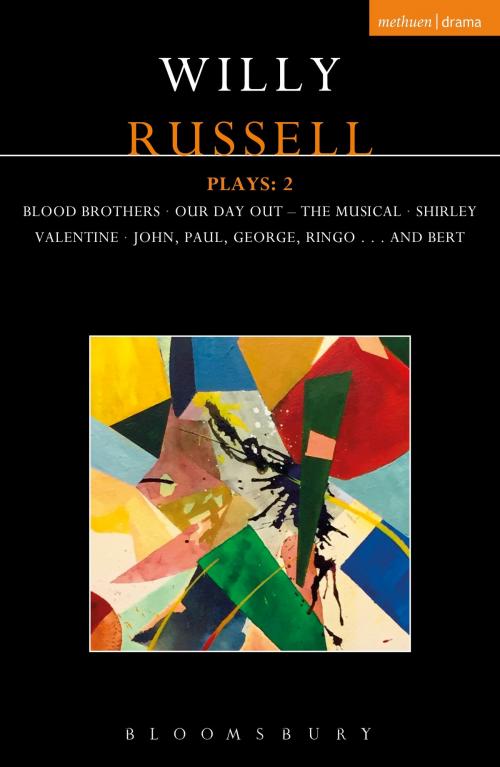 Cover of the book Willy Russell Plays: 2 by Willy Russell, Bloomsbury Publishing