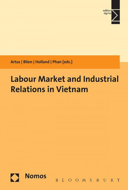 Cover of the book Labour Market and Industrial Relations in Vietnam by Ingrid Artus, Judith Holland, Uwe Blien, Van Phan thi Hong, Bloomsbury Publishing