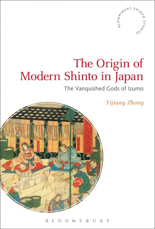Cover of the book The Origin of Modern Shinto in Japan by Professor Yijiang Zhong, Bloomsbury Publishing