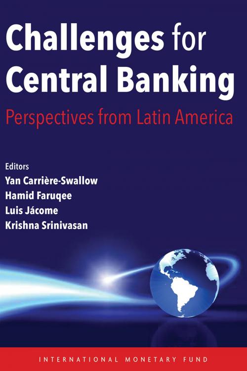 Cover of the book Challenges for Central Banking by Luis I. Jacome H., Yan Carriere-Swallow, Hamid Faruqee, Krishna Srinivasan, INTERNATIONAL MONETARY FUND