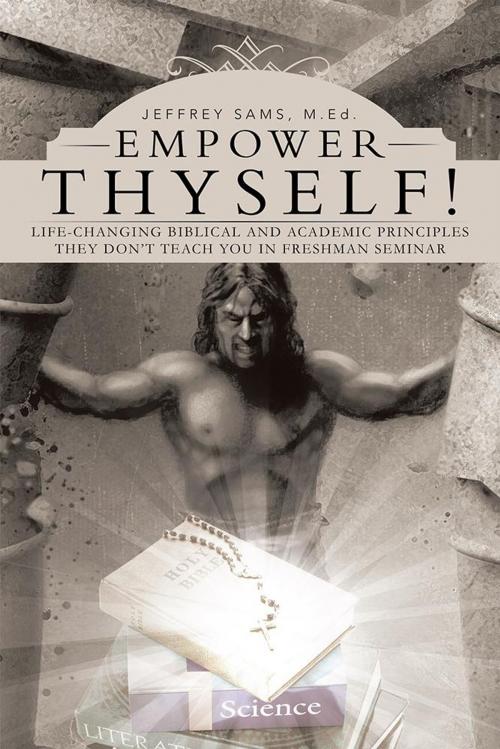 Cover of the book Empower Thyself! by Jeffrey Sams, iUniverse