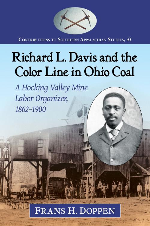 Cover of the book Richard L. Davis and the Color Line in Ohio Coal by Frans H. Doppen, McFarland & Company, Inc., Publishers