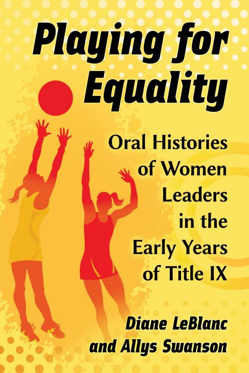 Cover of the book Playing for Equality by Diane LeBlanc, Allys Swanson, McFarland & Company, Inc., Publishers