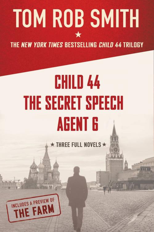 Cover of the book The Child 44 Trilogy by Tom Rob Smith, Grand Central Publishing
