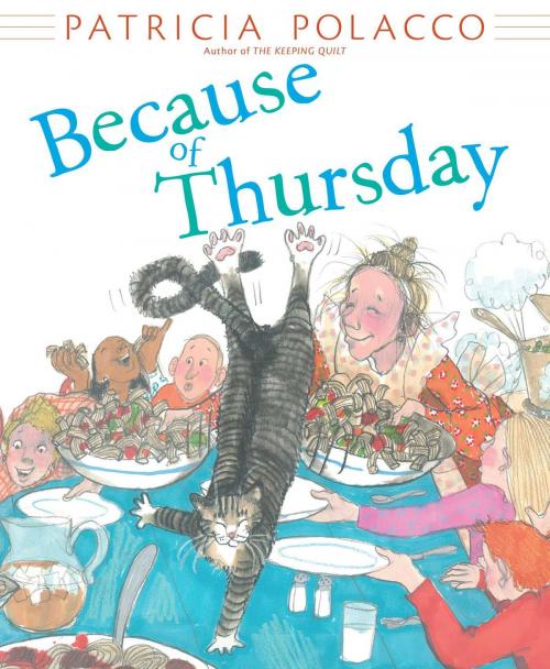Cover of the book Because of Thursday by Patricia Polacco, Simon & Schuster/Paula Wiseman Books