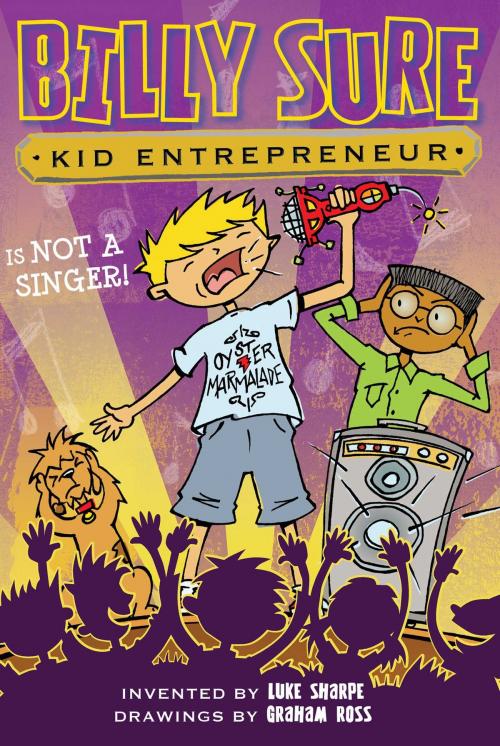 Cover of the book Billy Sure Kid Entrepreneur Is NOT A SINGER! by Luke Sharpe, Simon Spotlight