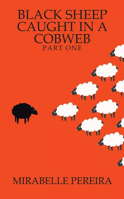 Cover of the book Black Sheep Caught in a Cobweb by Mirabelle Pereira, Partridge Publishing India