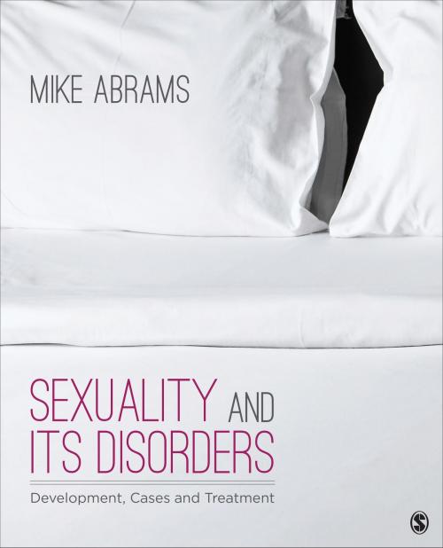 Cover of the book Sexuality and Its Disorders by Mike Abrams, SAGE Publications