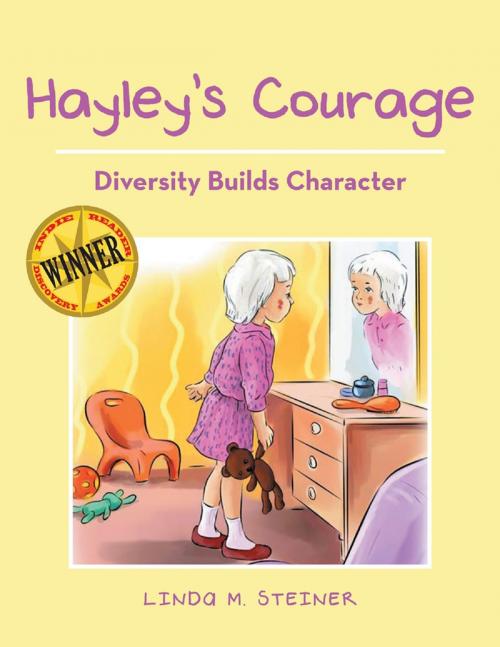 Cover of the book Hayley’s Courage by Linda M. Steiner, Lulu Publishing Services