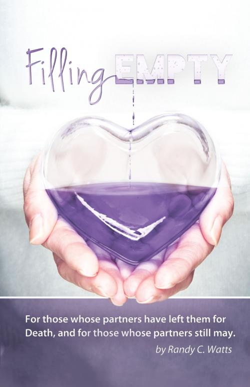 Cover of the book Filling Empty by Randy C Watts, BookBaby