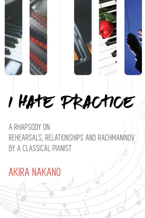 Cover of the book I Hate Practice by Akira Nakano, BookBaby