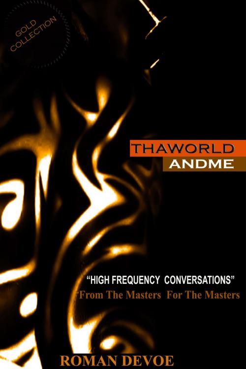 Cover of the book Thaworld Andme by Roman Devoe, BookBaby