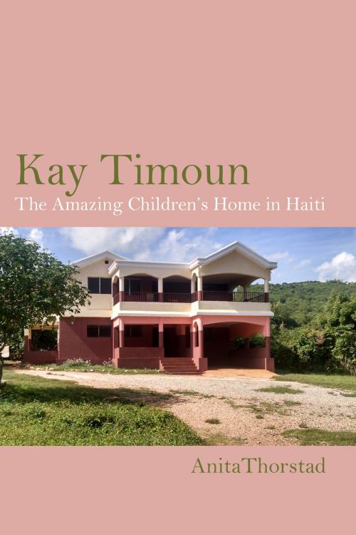 Cover of the book Kay Timoun by Anita Thorstad, BookBaby