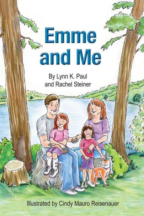 Cover of the book Emme and Me by Lynn K. Paul, Rachel Steiner, Cindy Mauro Reisenauer, BookBaby
