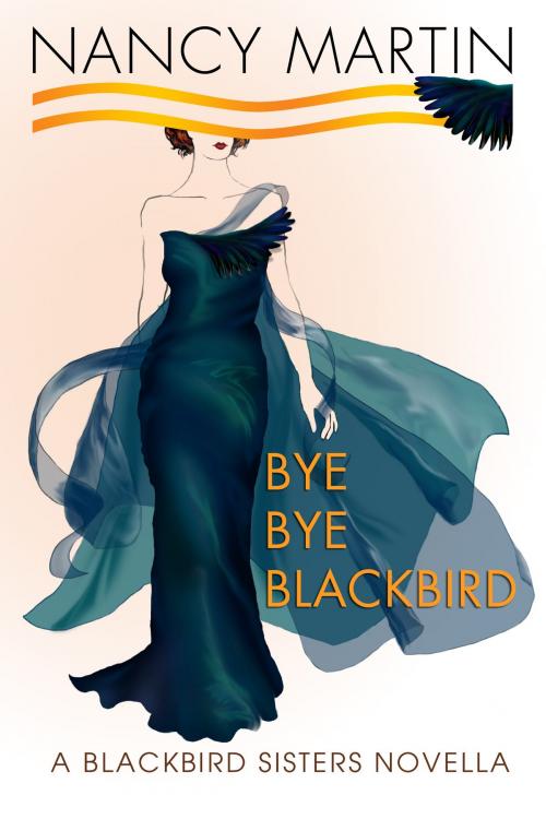 Cover of the book Bye, Bye Blackbird by Nancy Martin, BookBaby