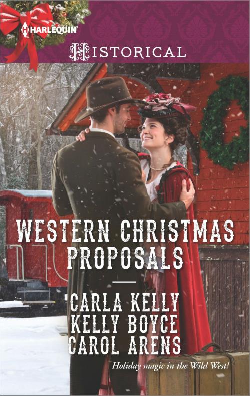 Cover of the book Western Christmas Proposals by Carla Kelly, Kelly Boyce, Carol Arens, Harlequin