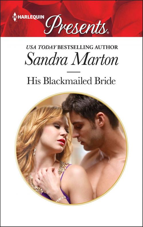 Cover of the book His Blackmailed Bride by Sandra Marton, Harlequin