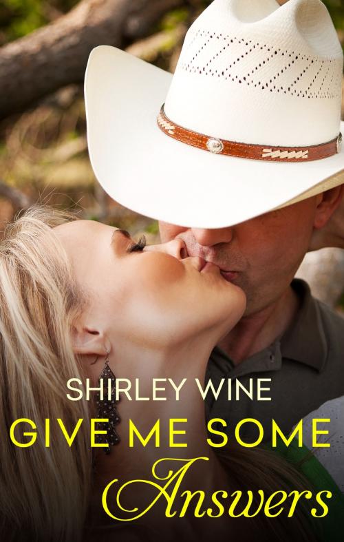 Cover of the book Give Me Some ANSWers by Shirley Wine, Escape Publishing