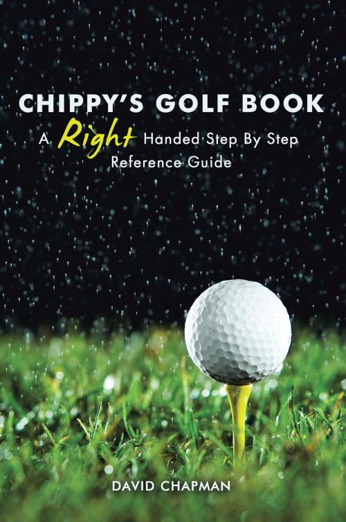 Cover of the book Chippy’S Golf Book by David Chapman, Trafford Publishing