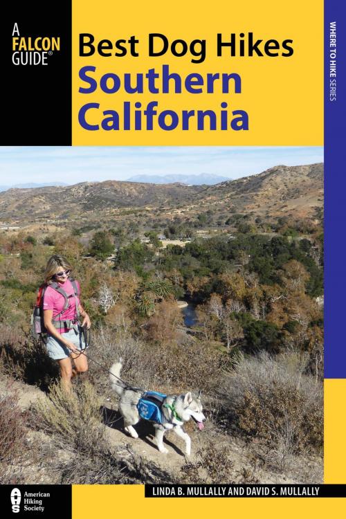 Cover of the book Best Dog Hikes Southern California by Linda Mullally, David Mullally, Falcon Guides