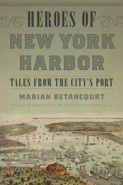 Cover of the book Heroes of New York Harbor by Marian Betancourt, Globe Pequot Press